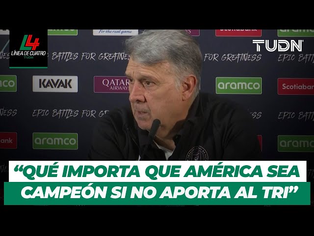 ¡Revienta al AMÉRICA por la Selección!  En MENSAJITO del ‘Tata’ Martino al futbol mexicano | TUDN