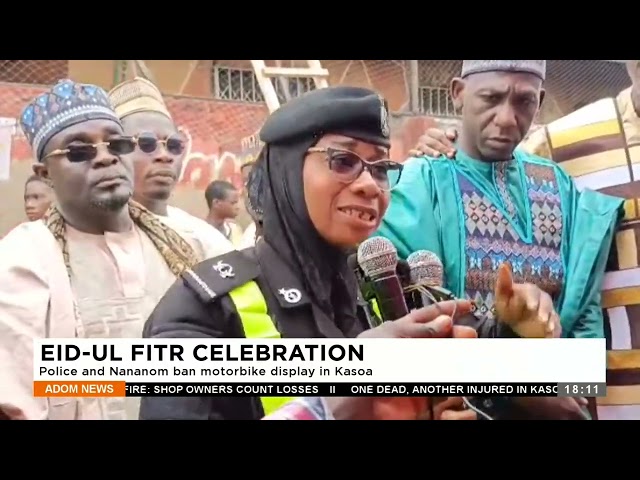 ⁣Eid-Ul Fitr Celebration: Police and Nananom ban motorbike display in Kasoa - Adom TV News (11-4-24)