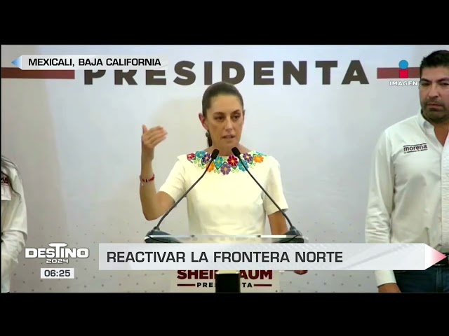 ⁣Claudia Sheinbaum mantendrá los beneficios fiscales en la frontera norte del país | Francisco Zea