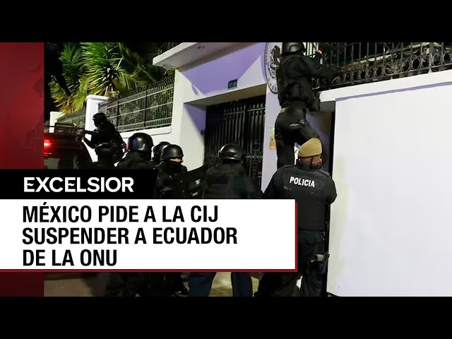 ⁣México pide ante el tribunal de La Haya suspender a Ecuador de la ONU
