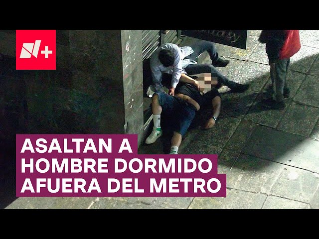 Así robaron a hombre que se quedó dormido afuera del Metro Isabel la Católica - N+