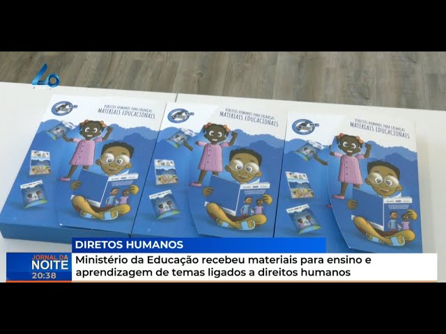 Ministério Educação recebeu materiais para ensino e aprendizagem de temas ligados a direitos humanos