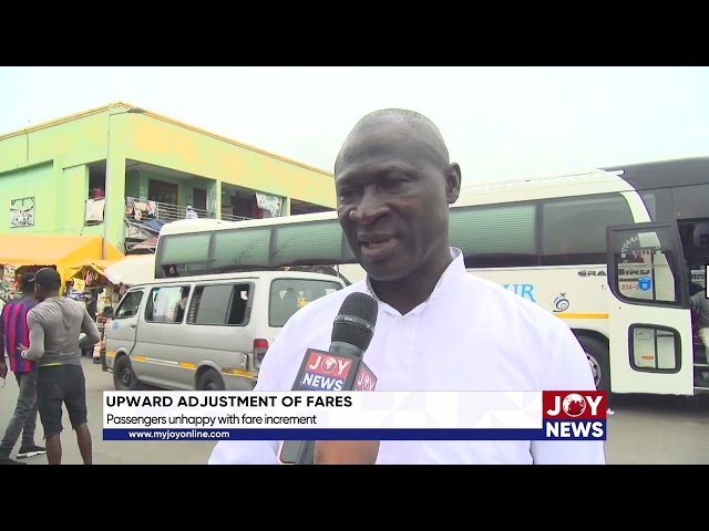 ⁣Upward adjustment of fares: Passengers unhappy with fare increment. #JoyNews