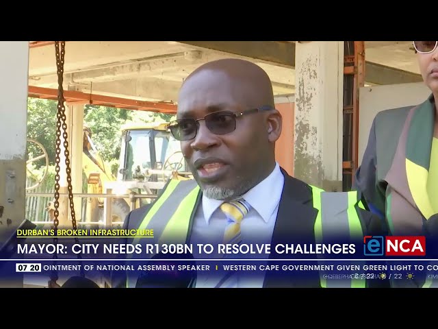 EThekwini  municipality needs R130 to resolve infrastructure challenges