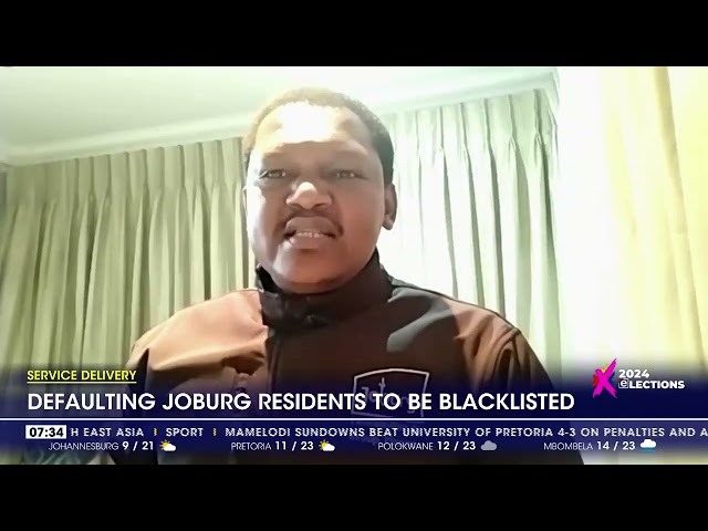 Service Delivery | Defaulting Joburg residents to be blacklisted