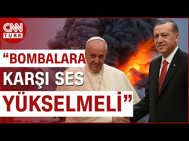 Erdoğan Gazze Mektubunda Ne Söyledi? Papa Ne Cevap Verecek? | CNN TÜRK