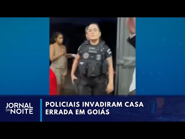 Agentes que invadiram casa errada em Goiás serão investigados | Jornal da Noite