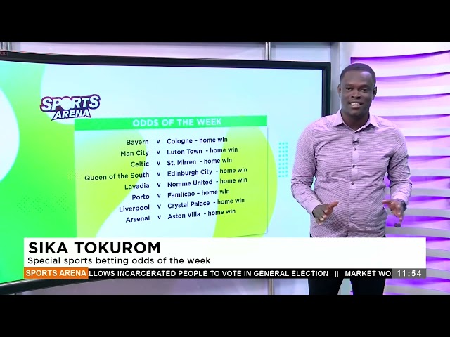 ⁣Sika Tokurom: Special sports betting odds of the week - Sports Arena on Adom TV (13-4-24)