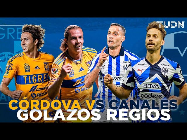 ¡LOS GOLAZOS REGIOS DE SEBASTIÁN CÓRDOVA Y SERGIO CANALES! ¡VERDADERAMENTE IMPERDIBLES!  | TUDN