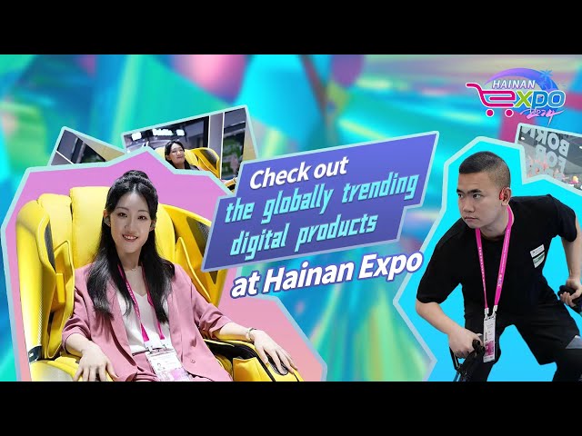 ⁣Live: Check out the globally trending digital products at Hainan Expo