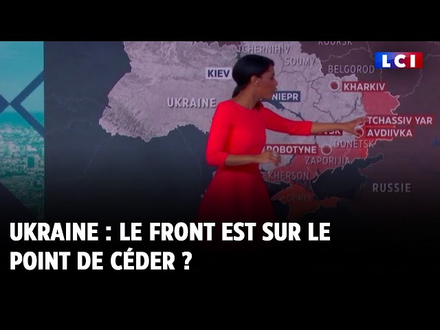 Ukraine : le front est sur le point de céder ?