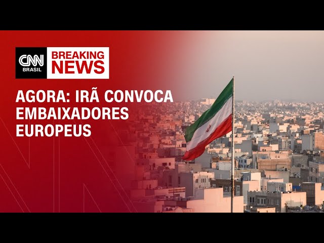 Agora: Irã convoca embaixadores europeus | BREAKING NEWS