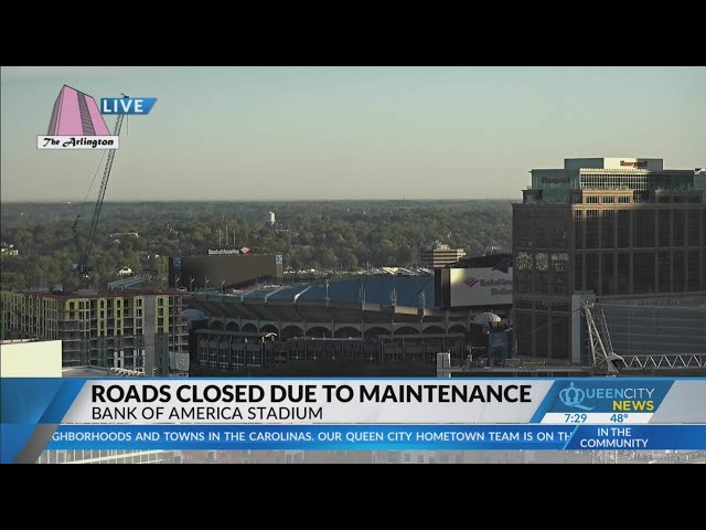 ⁣Roads closed during scheduled maintenance at BofA Stadium