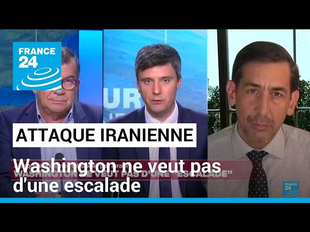 Attaque iranienne contre Israël : Washington ne veut pas d'une escalade • FRANCE 24