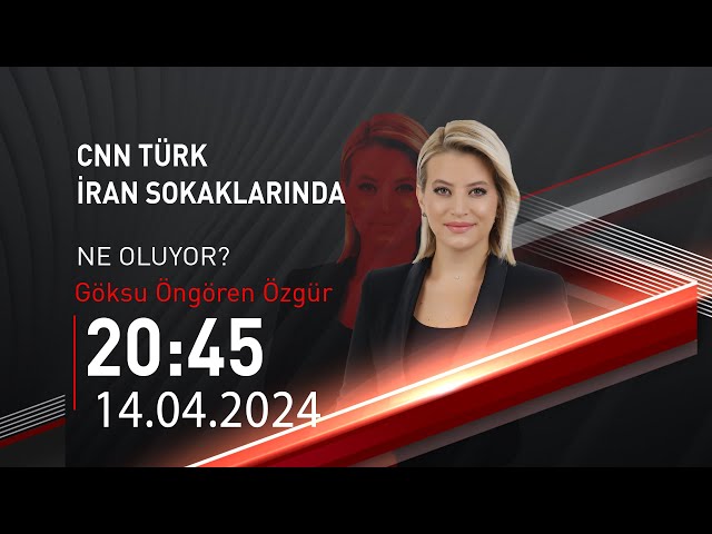   #CANLI | Göksu Öngören Özgür ile Ne Oluyor? | 14 Nisan 2024 | HABER  #CNNTÜRK