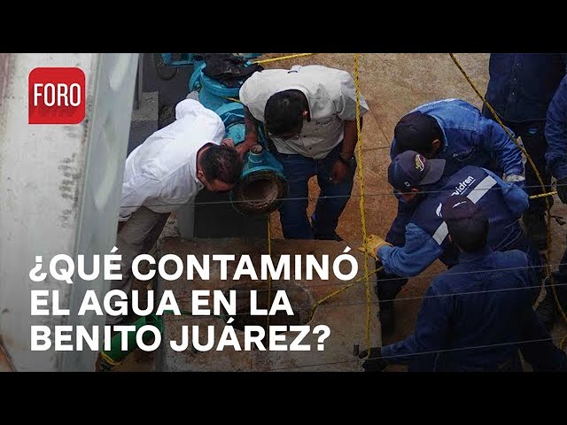 Agua contaminada en alcaldía Benito Juarez, CDMX; revelan la qué la contaminó - Las Noticias