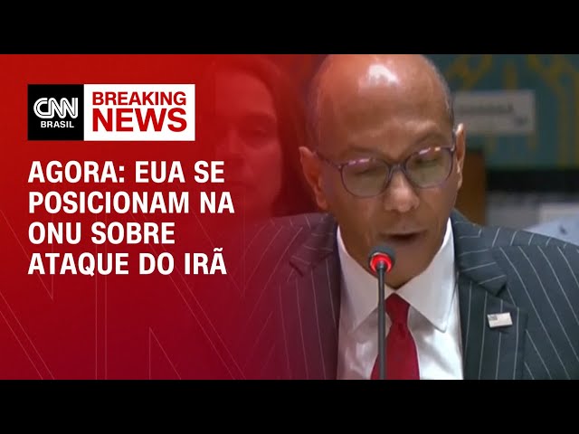 Agora: EUA se posicionam na ONU sobre ataque do Irã | AGORA CNN