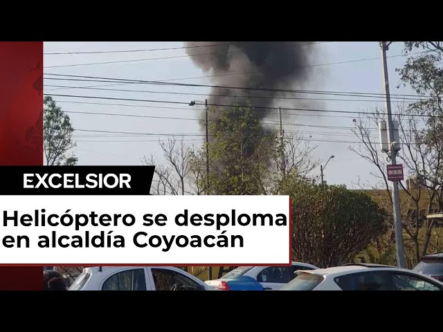 Lo Último: Helicóptero se desploma en alcaldía Coyoacán; hay tres personas muertas
