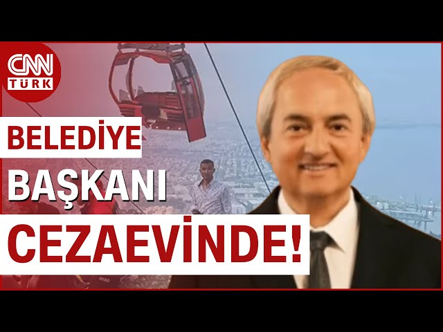 Kepez Belediye Başkanı Niye Tutuklandı? Antalya Teleferik Soruşturmasında 5 Tutuklama! | CNN TÜRK