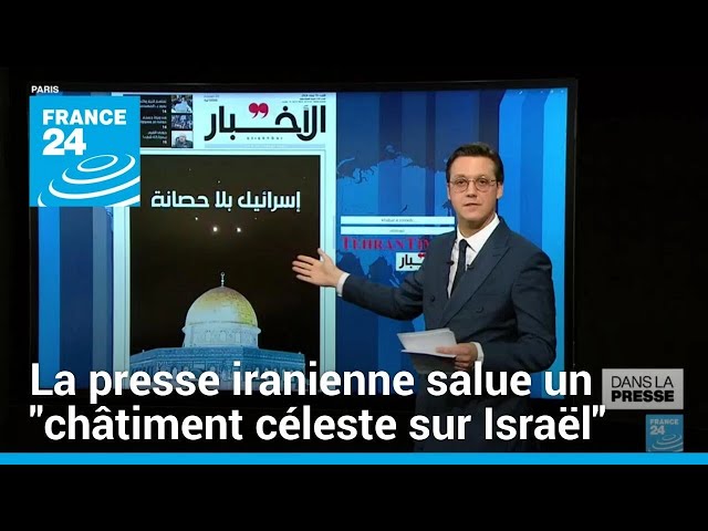 "Le châtiment céleste sur Israël" : quand la presse iranienne célèbre une victoire