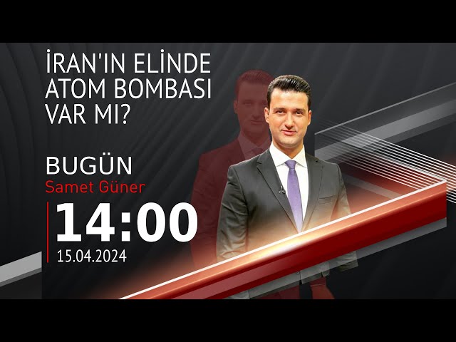  #CANLI | Samet Güner ile Bugün | 15 Nisan 2024 | HABER #CNNTÜRK