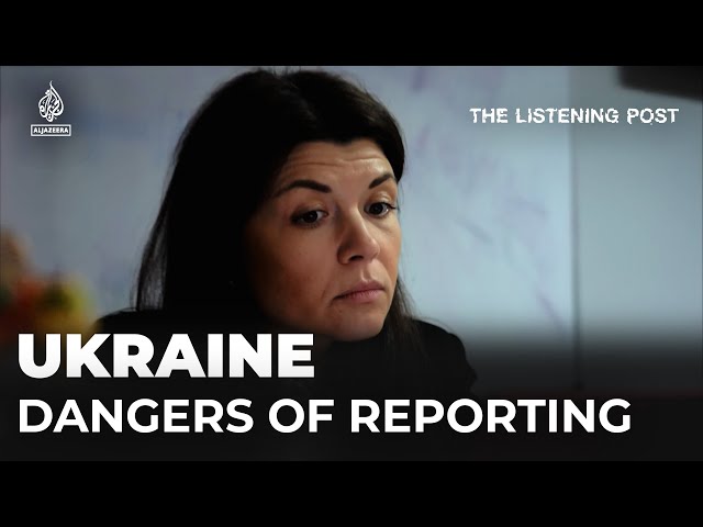 The dangers of investigative journalism in Ukraine | The Listening Post