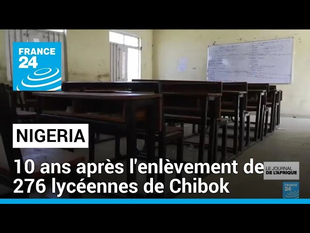 Nigeria : 10 ans après l'enlèvement de Chibok, près de 100 jeunes filles toujours portées dispa