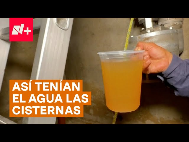 Agua de las cisternas contaminadas en Benito Juárez, CDMX - N+