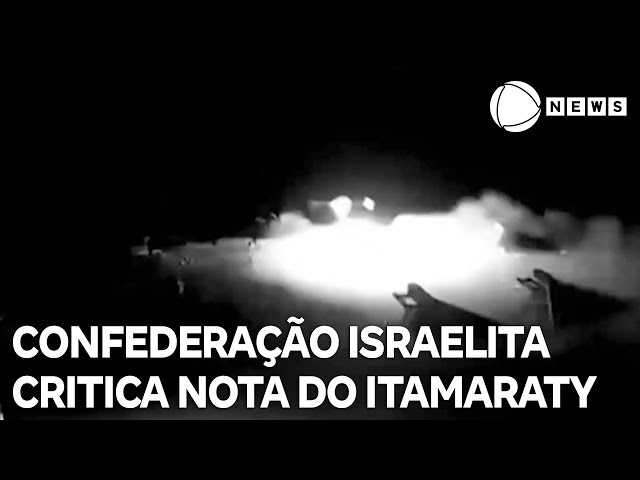 Confederação Israelita do Brasil critica nota do Itamaraty