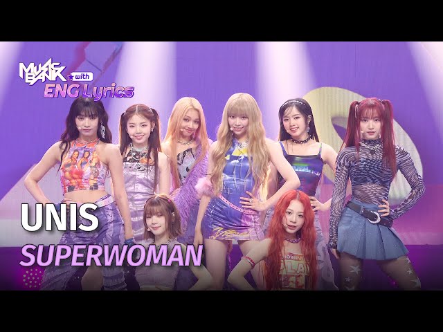 UNIS (유니스) - SUPERWOMAN [ENG Lyrics] | KBS WORLD TV 240412