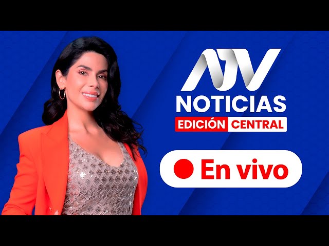 ATV Noticias Edición Central  EN VIVO  - Programa 15 de abril 2024