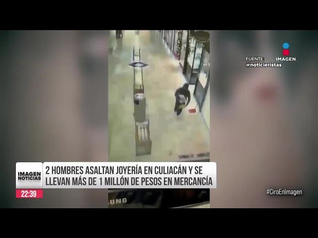 Sujetos asaltan joyería en Culiacán, Sinaloa, y se llevan más de 1 mdp en mercancía