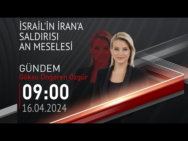  #CANLI | Göksu Öngören Özgür ile Gündem | 16 Nisan 2024 | HABER #CNNTÜRK