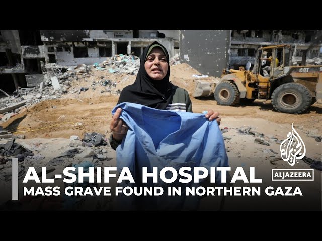 Doctors find new mass grave in grounds of Gaza's al-Shifa hospital after Israeli siege