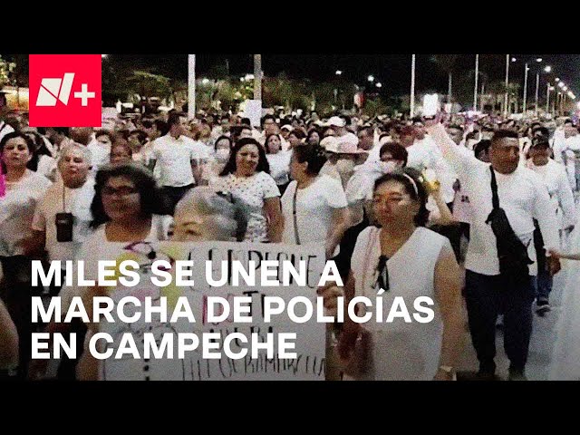 ⁣Miles se solidarizan con Policías de Campeche; Exigen renuncia de Marcela Muñoz - En Punto
