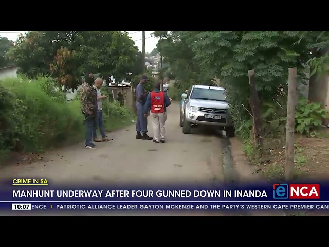 Manhunt underway after four gunned down in Inanda