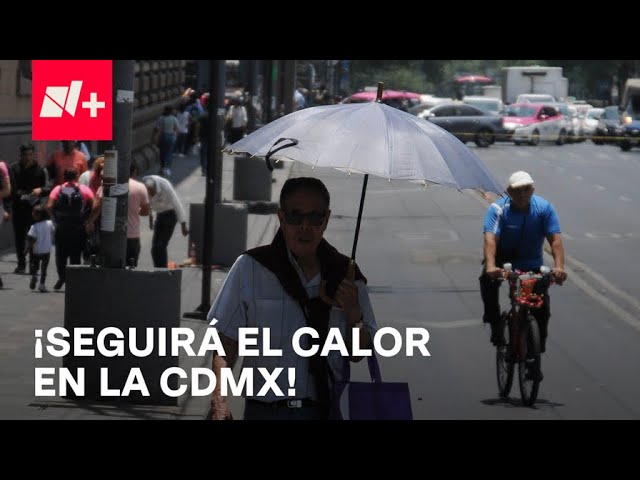 Doble alerta por altas temperaturas en alcaldías de CDMX - Las Noticias