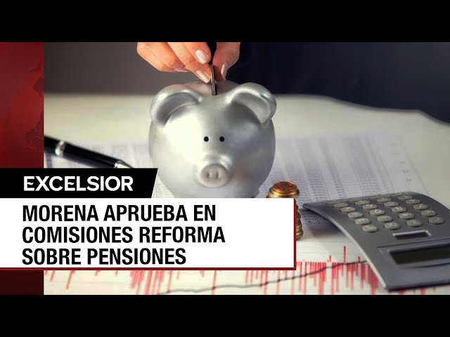 ⁣Avanza en San Lázaro la creación del Fondo de Pensiones para el Bienestar