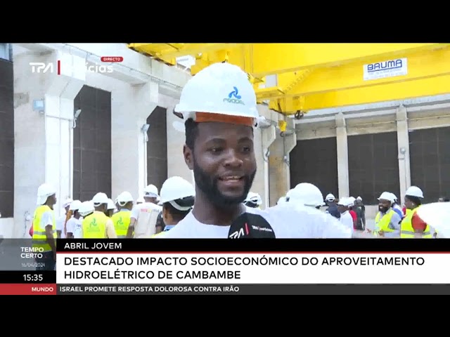 Abril Jovem - Destacado impacto socioeconómico do aproveitamento hidroeléctrico de Cambambe