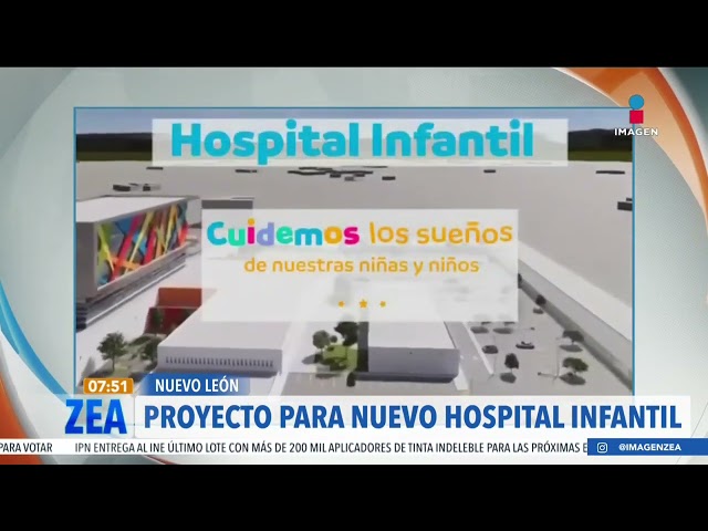 Gobierno de Nuevo León presenta proyecto para construir un hospital infantil | Noticias con Paco Zea