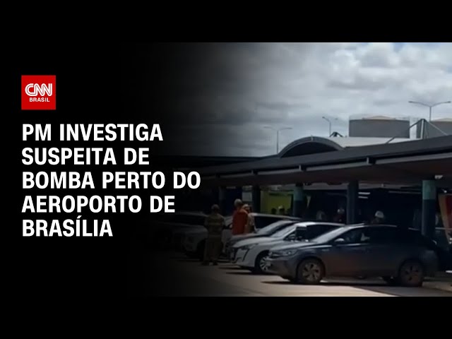 ⁣PM investiga suspeita de bomba perto do aeroporto de Brasília | LIVE CNN