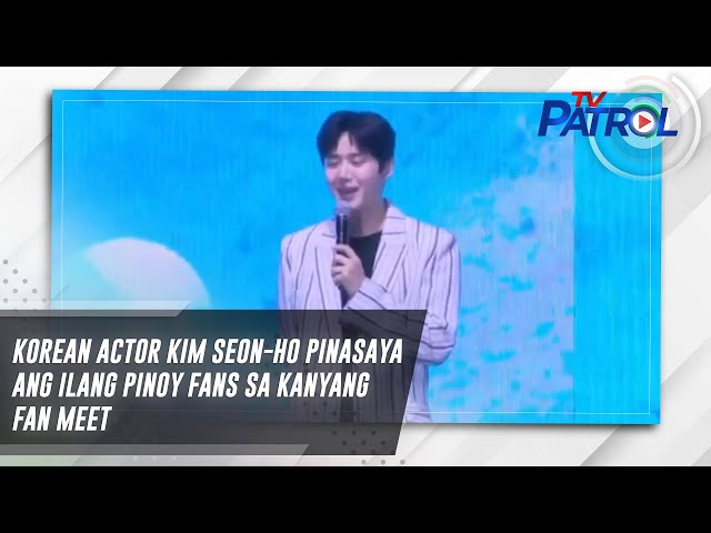 ⁣Korean actor Kim Seon-ho pinasaya ang ilang Pinoy fans sa kanyang fan meet | TV Patrol