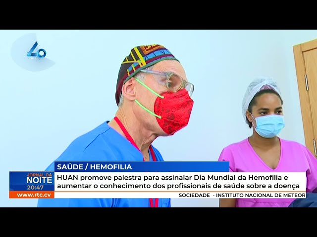 HUAN promove palestra para assinalar Dia Mundial da Hemofilia