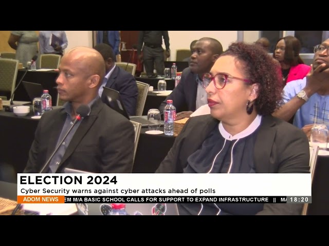 Election 2024: Cyber Security warns against cyber attacks ahead of polls - Adom TV News (16-4-23)