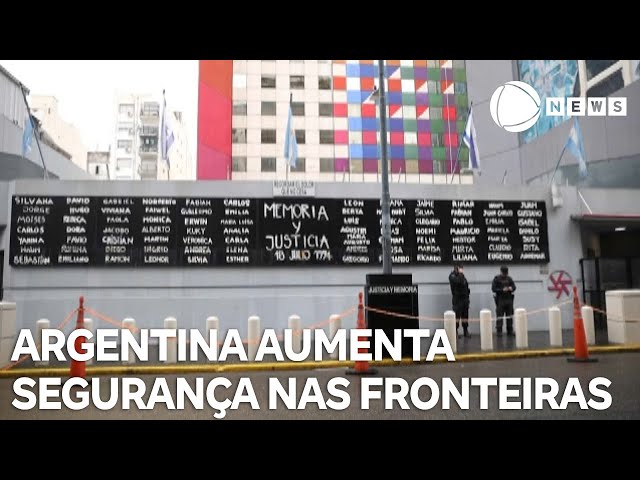 Argentina aumenta segurança na fronteiras