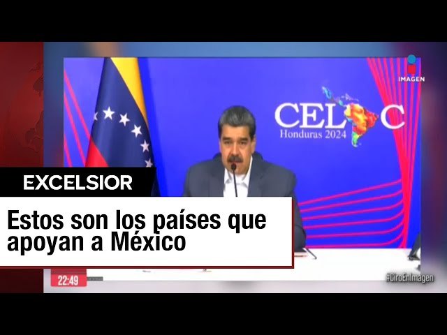 Recibe México respaldo de miembros de Celac frente a conflicto con Ecuador
