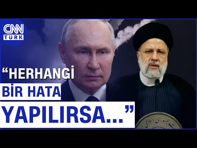 İran Cumhurbaşkanı Reisi'den İsrail'e Gözdağı! Putin İle Reisi Telefonda Görüştü | CNN TÜR