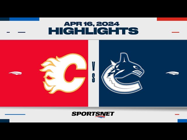 NHL Highlights | Flames vs. Canucks - April 16, 2024