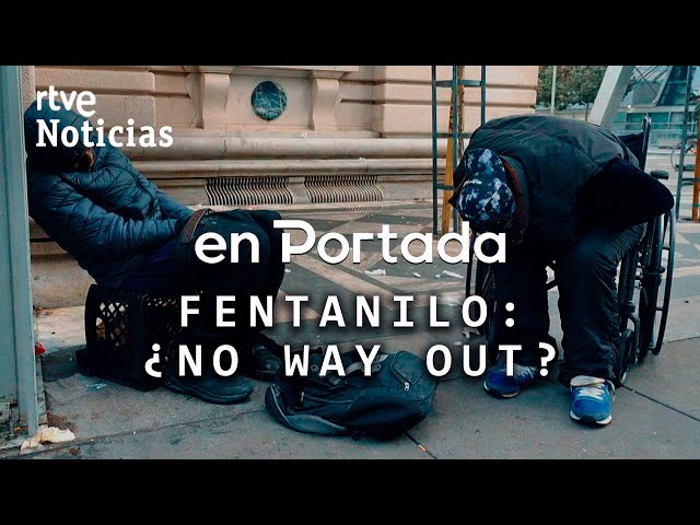 ⁣EN PORTADA | "FENTANILO: ¿NO WAY OUT?", la DROGA que marca RÉCORD de MUERTES en SAN FRANCI
