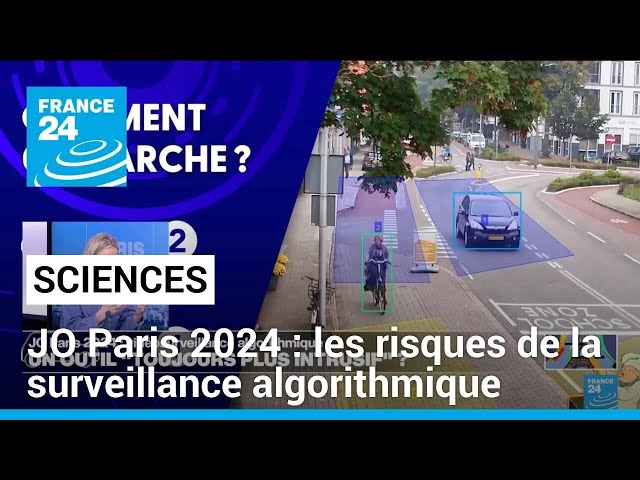 JO Paris 2024 : vidéosurveillance algorithmique, une technologie "toujours plus intrusive"
